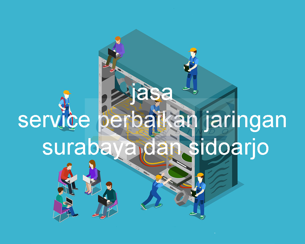 jasa-service-perbaikan-jaringan-surabaya-dan-sidoarjo_929291
