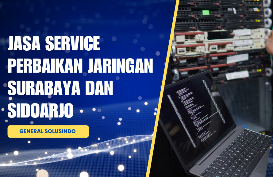 jasa perbaikan jaringan surabaya dan sidoarjo