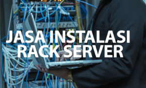 jasa instalasi rack server