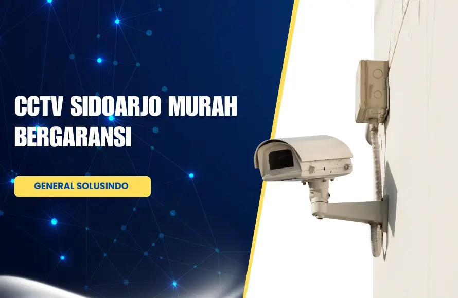 CCTV Sidoarjo Murah Bergaransi