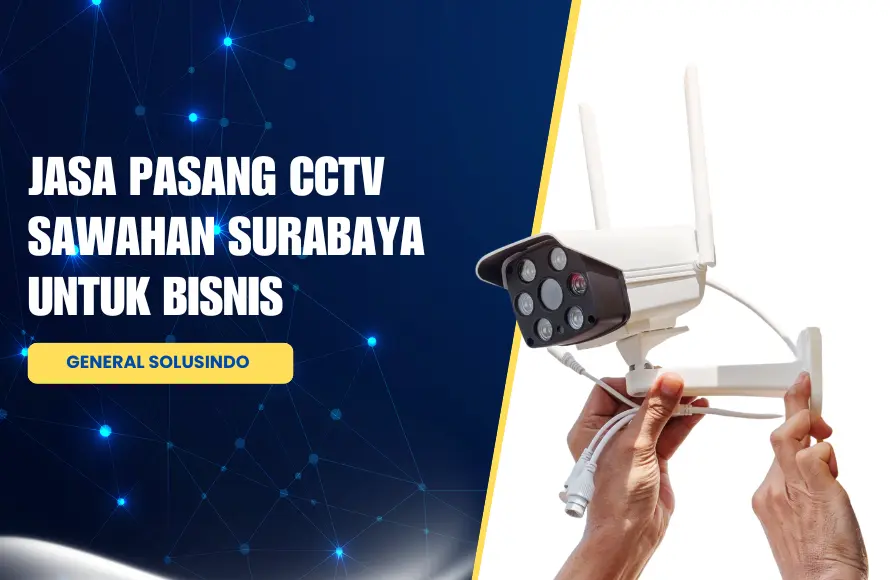 Jasa Pasang CCTV Sawahan Surabaya Untuk Bisnis
