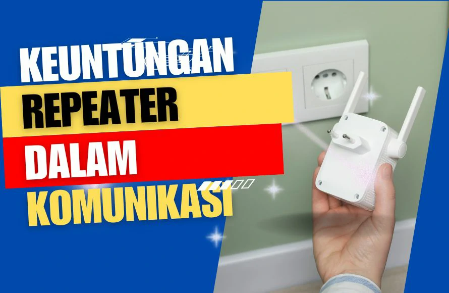 keuntungan repeator untuk komunikasi nirkabel