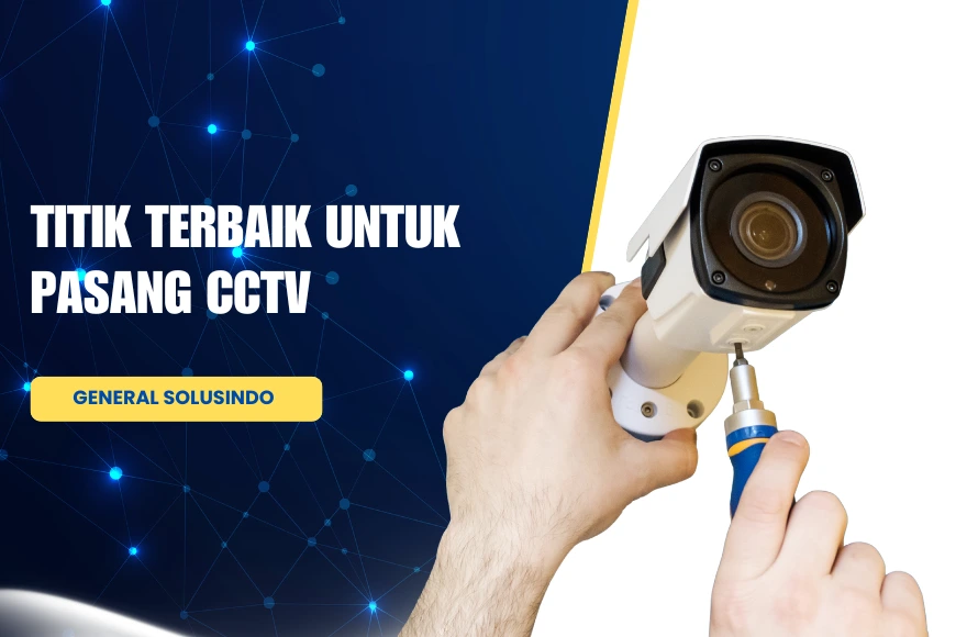 Titik Terbaik untuk Pasang CCTV