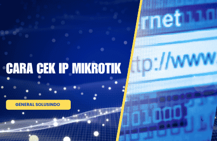 cara cek ip mikrotik
