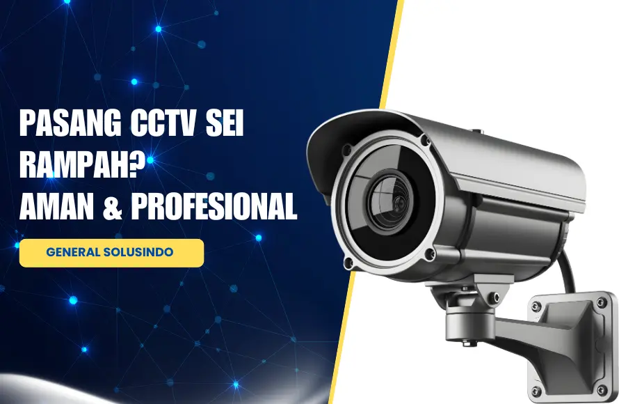 Pasang CCTV Sei Rampah? Aman & Profesional