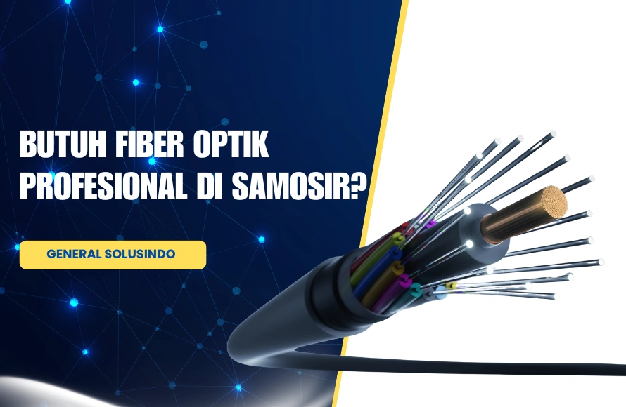 Jasa Instalasi Fiber Optik Profesional di Samosir