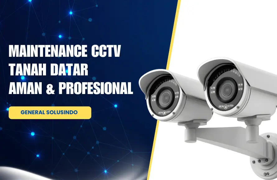 Jasa Maintenance CCTV di Tanah Datar Sumatera Barat Profesional & Terpercaya
