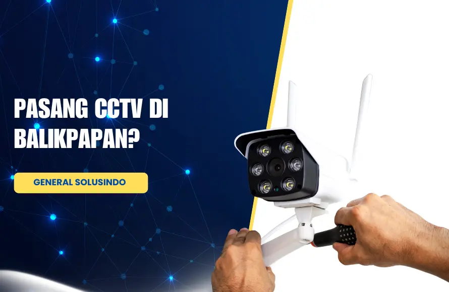 Pasang CCTV di Balikpapan?