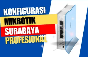 konfigurasi mikrotik surabaya