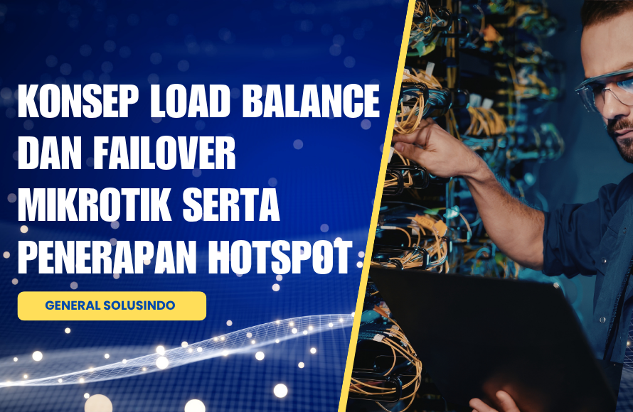 Konsep Load Balance dan Failover Mikrotik serta Penerapan Hotspot