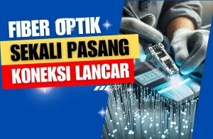 fiber optik sekali pasang koneksi lancar