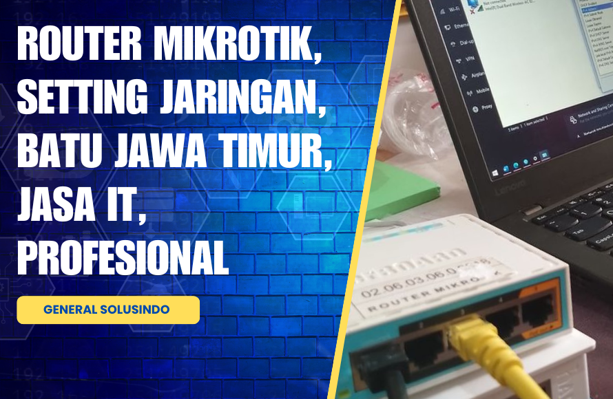Setting Mikrotik Profesional di Batu Jawa Timur — Layanan Cepat