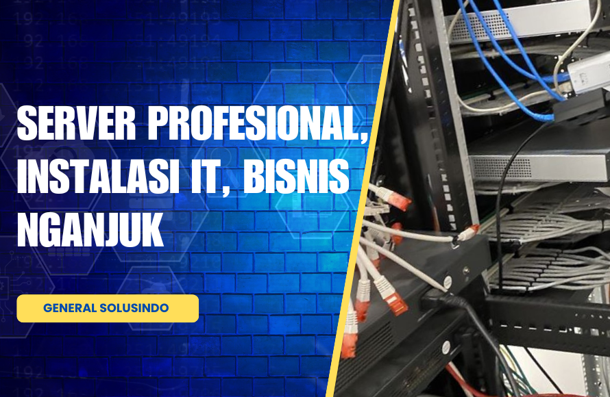 Keuntungan Menggunakan Jasa Instalasi Server di Nganjuk