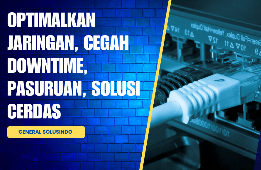 Solusi Pemeliharaan Jaringan Lengkap untuk Area Pasuruan