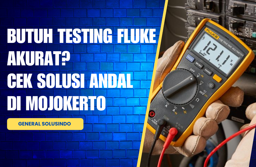 Cari Layanan Testing Fluke Mojokerto? Ini Pilihan Terbaiknya