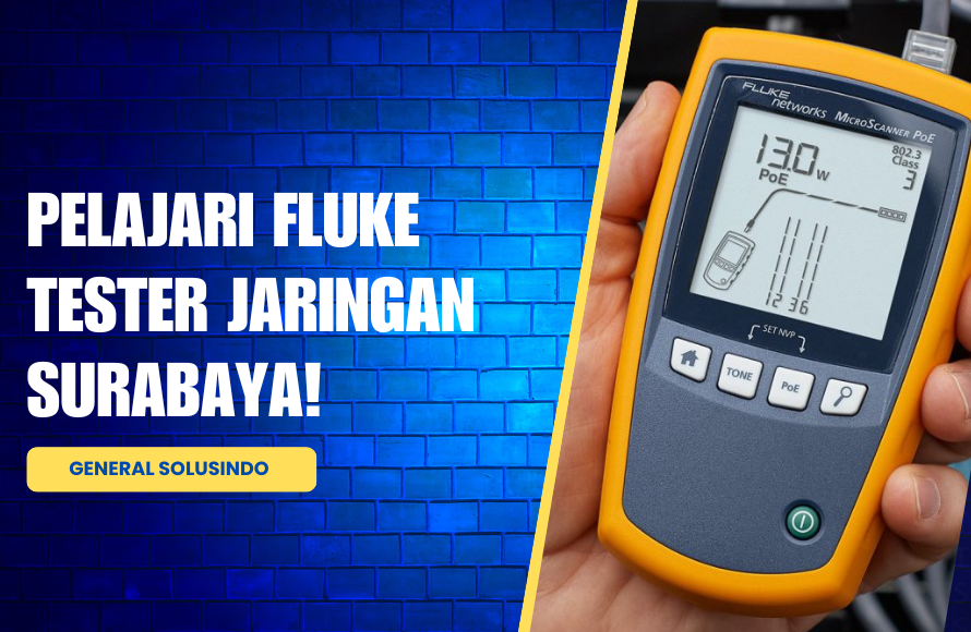 Panduan Lengkap Fluke Tester Network di Surabaya