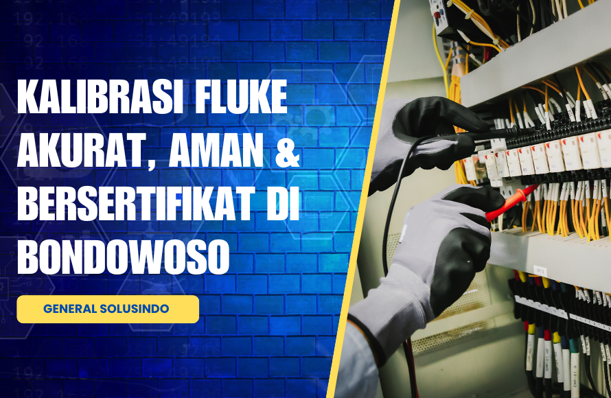 Jasa Test Fluke Bondowoso: Pengujian & Kalibrasi Alat Industri