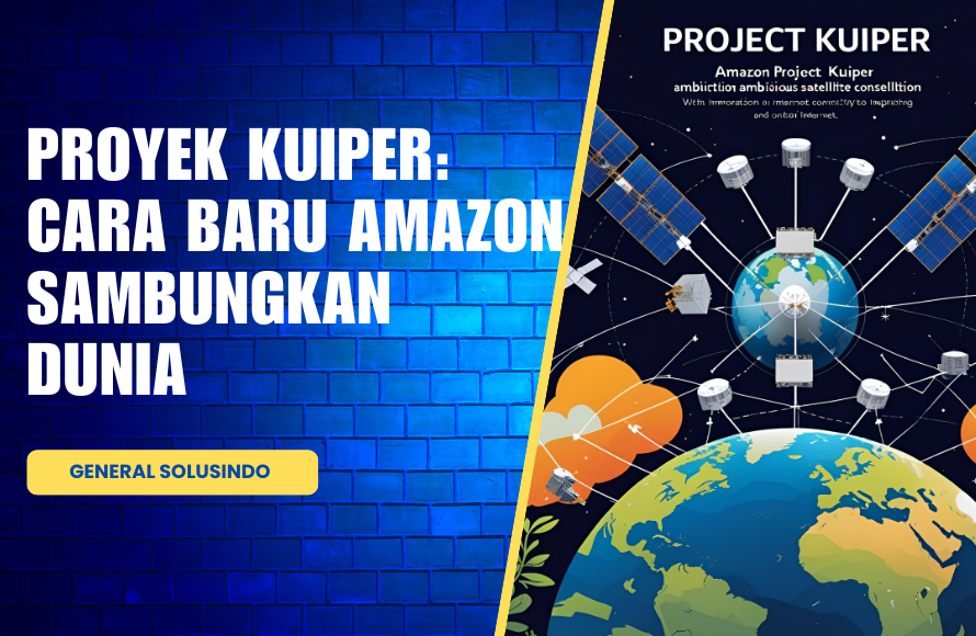 Proyek Kuiper: Cara Baru Amazon Sambungkan Dunia