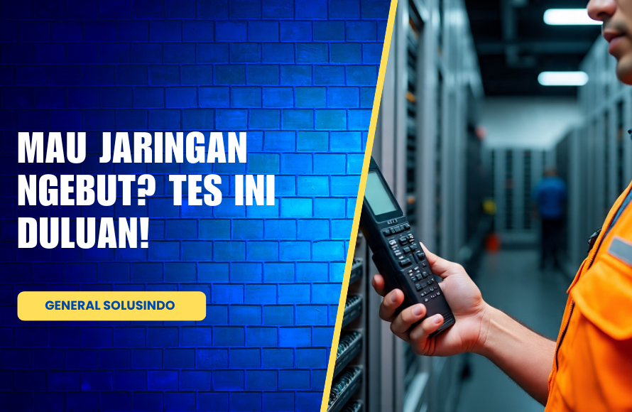 Stabilkan Jaringan, Tes Dulu!
