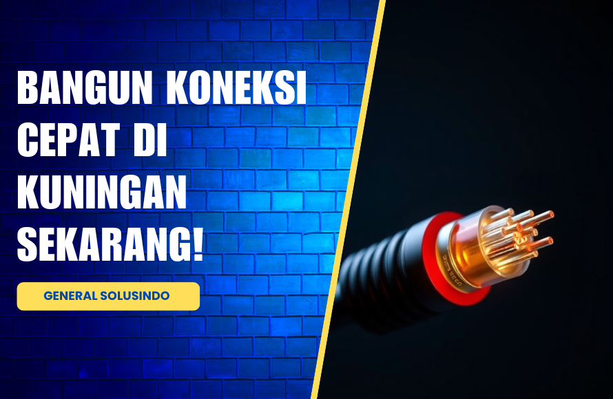 Layanan Terpercaya untuk Bisnis! Instalasi Fiber Optik Kuningan