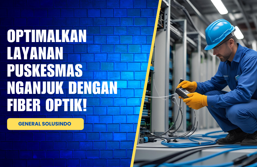 Solusi Fiber Optik Meningkatkan Layanan Puskesmas Nganjuk