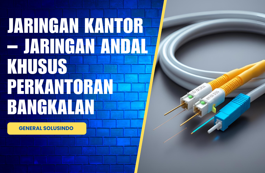 Instalasi Jaringan Fiber Kantor Bangkalan