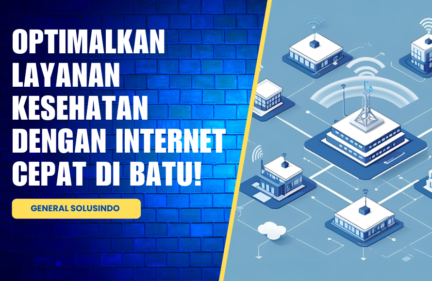 Internet Cepat untuk Rumah Sakit Batu