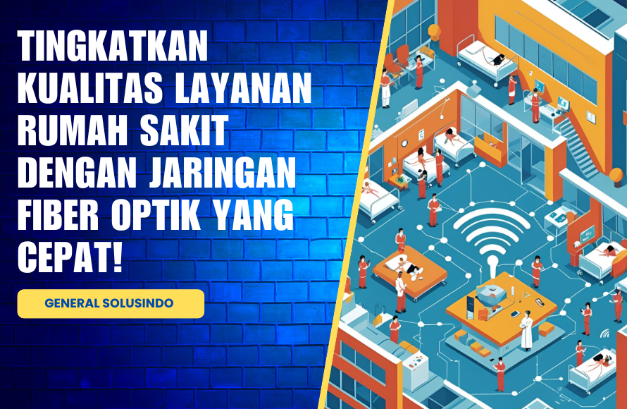 Solusi Fiber Optik untuk Rumah Sakit di Gresik