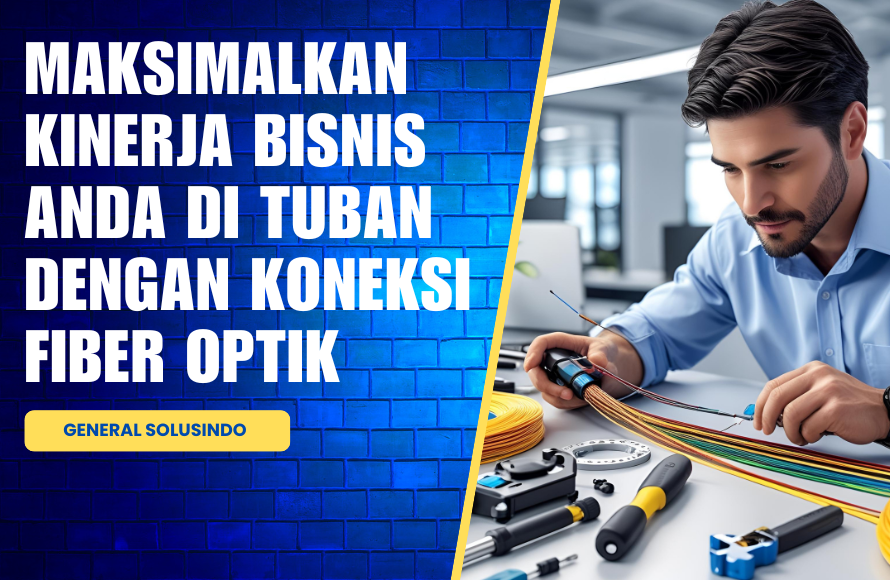 Instalasi Jaringan Fiber Optik untuk Perusahaan Tuban