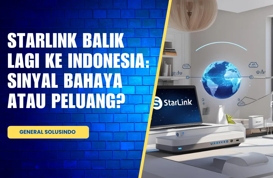 Starlink Balik Lagi ke Indonesia: Sinyal Bahaya atau Peluang?