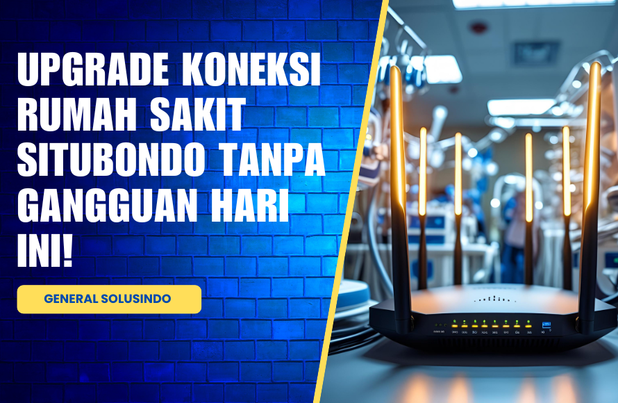 Optimalisasi Koneksi Rumah Sakit Situbondo dengan Fiber Optik