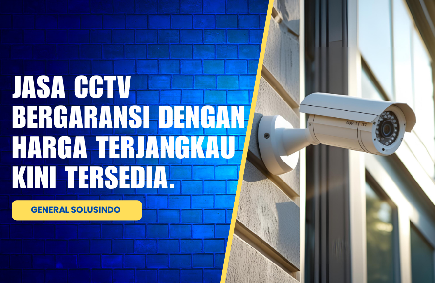 Jasa Instalasi CCTV Bergaransi dengan Harga Terjangkau